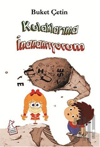 Kulaklarıma İnanamıyorum