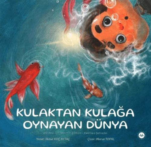 Kulaktan Kulağa Oynayan Dünya | Kitap Ambarı