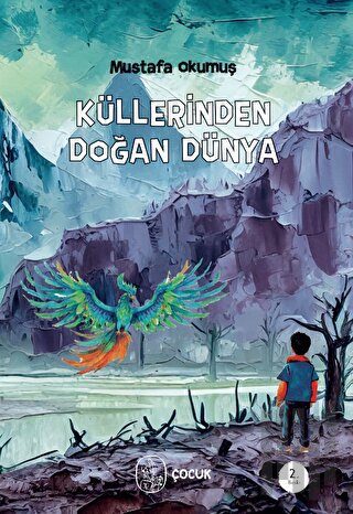 Küllerinden Doğan Dünya | Kitap Ambarı