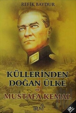 Küllerinden Doğan Ülke ve Mustafa Kemal | Kitap Ambarı