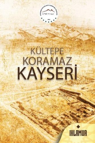 Kültepe Koramaz Kayseri - Anma ve Armağan Kitaplar (Ciltli)