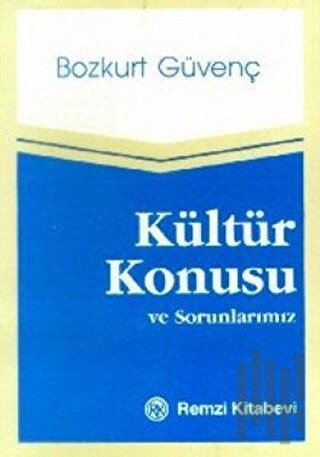 Kültür Konusu ve Sorunlarımız