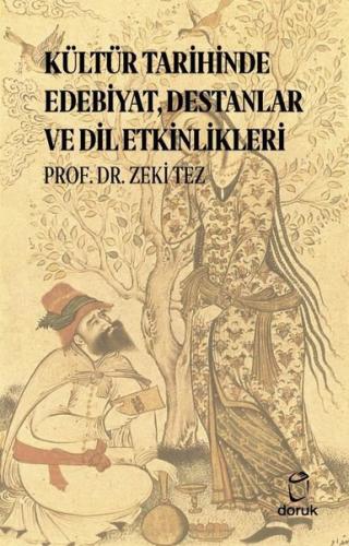 Kültür Tarihinde Edebiyat Destanlar ve Dil Etkinlikleri