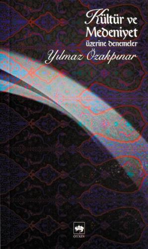 Kültür ve Medeniyet Üzerine Denemeler | Kitap Ambarı
