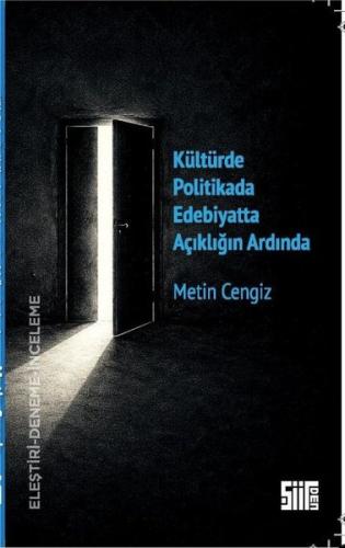 Kültürde Politikada Edebiyatta Açıklığın Ardında | Kitap Ambarı