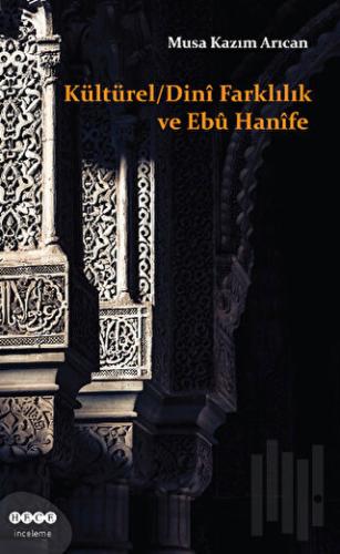 Kültürel - Dini Farklılık ve Ebu Hanife | Kitap Ambarı