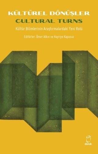 Kültürel Dönüşler - Kültür Bilimlerinin Araştırmalardaki Yeni Rolü - C