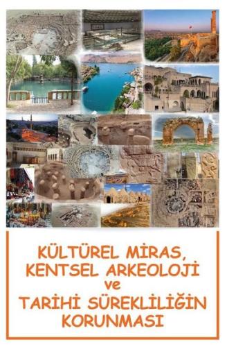 Kültürel Miras Kentsel Arkeoloji ve Tarihi Sürekliliğin Korunması