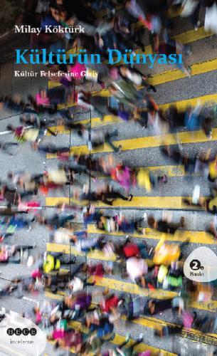 Kültürün Dünyası Kültür Felsefesine Giriş | Kitap Ambarı