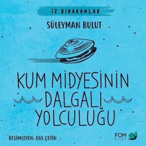 Kum Midyesinin Dalgalı Yolculuğu | Kitap Ambarı