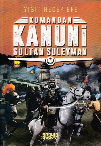 Kumandan Kanuni Sultan Süleyman | Kitap Ambarı