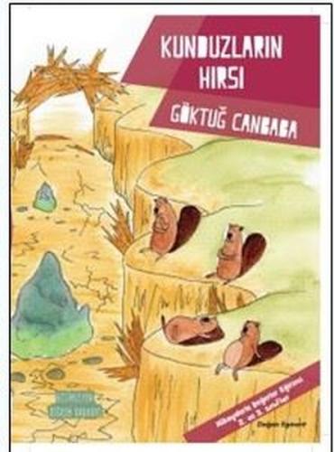 Kunduzların Hırsı - Değerler Serisi | Kitap Ambarı