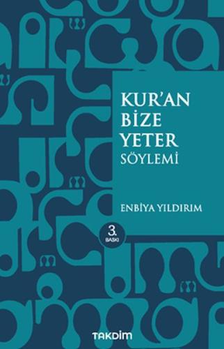 Kur’an Bize Yeter Söylemi