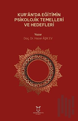 Kur’an’da Eğitimin Psikolojik Temelleri ve Hedefleri