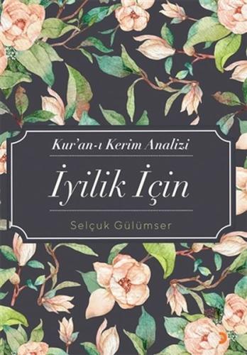 Kuran-ı Kerim Analizi İyilik İçin