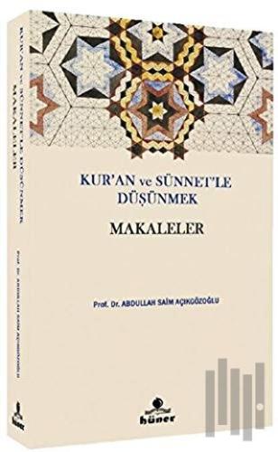 Kur’an ve Sünnetle Düşünmek - Makaleler