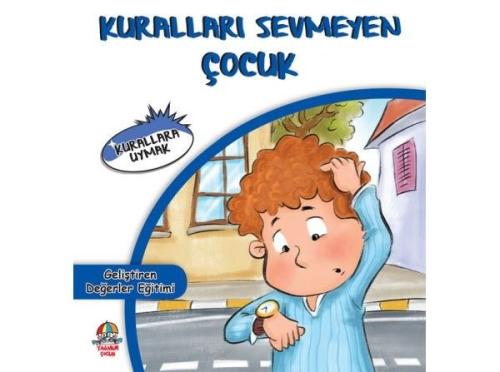 Kuralları Sevmeyen Çocuk - Geliştiren Değerler Eğitimi