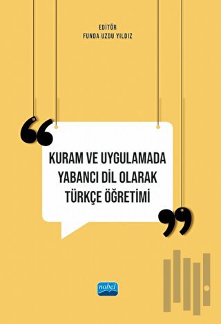 Kuram ve Uygulamada Yabancı Dil Olarak Türkçe Öğretimi