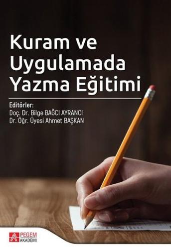 Kuram ve Uygulamada Yazma Eğitimi | Kitap Ambarı
