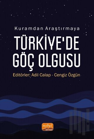 Kuramdan Araştırmaya Türkiye’de Göç Olgusu | Kitap Ambarı