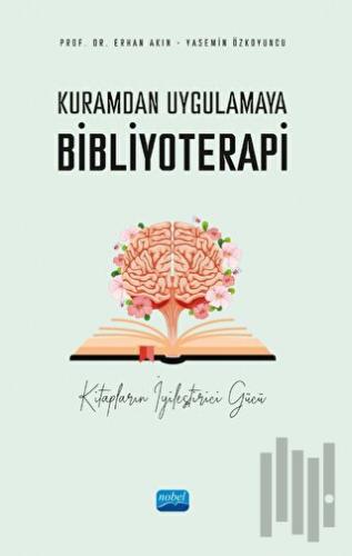 Kuramdan Uygulamaya Bibliyoterapi | Kitap Ambarı