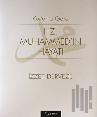 Kuran’a Göre Hz Muhammedin Hayatı (Ciltli) | Kitap Ambarı