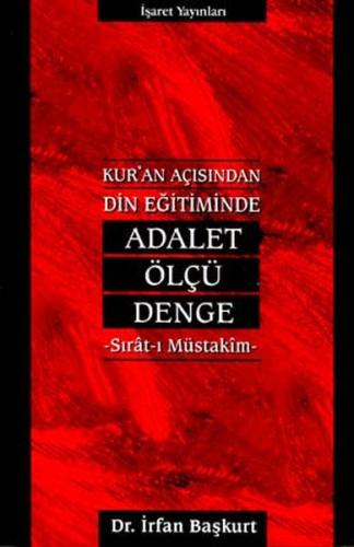 Kur'an Açısından Din Eğitiminde Adalet Ölçü DengeSırat-ı Müstakim