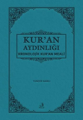 Kur'an Aydınlığı: Kronolojik Kur'an Meali - Hafız Boy (Ciltli)
