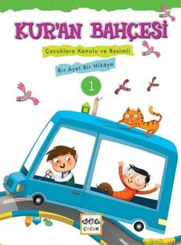 Kur'an Bahçesi 1 Çocuklara Konulu ve Resimli Bir Ayet Bir Hikaye | Kit