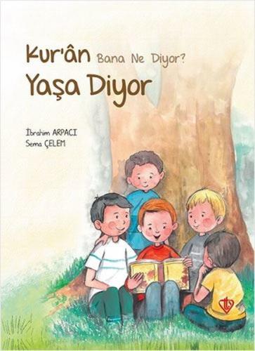 Kur'an Bana Ne Diyor? Yaşa Diyor | Kitap Ambarı