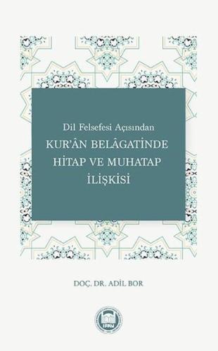 Kur'an Belagatinde Hitap ve Muhatap İlişkisi - Dil Felsefesi Açısından