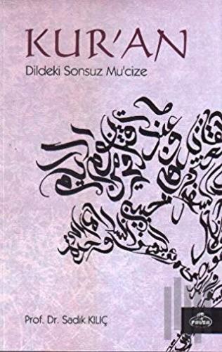 Kur'an Dildeki Sonsuz Mu'cize | Kitap Ambarı