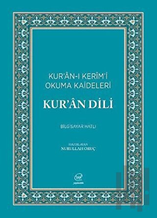 Kur'an Dili - Kur'an-ı Kerim'i Okuma Kaideleri (Bilgisayar Hatlı) | Ki