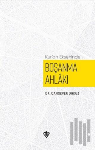 Kuran Ekseninde Boşanma Ahlakı