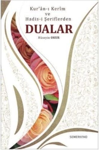 Kur'an-ı Kerim ve Hadis-i Şeriflerden Dualar | Kitap Ambarı