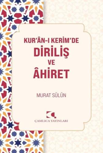Kur'an-ı Kerim'de Diriliş ve Ahiret | Kitap Ambarı