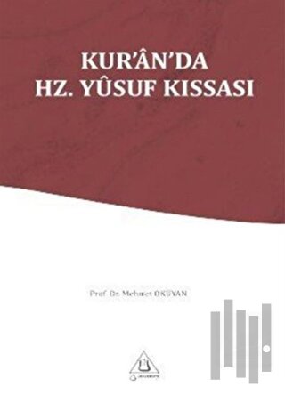Kur'an-ı Kerim'de Hz. Yusuf Kıssası | Kitap Ambarı