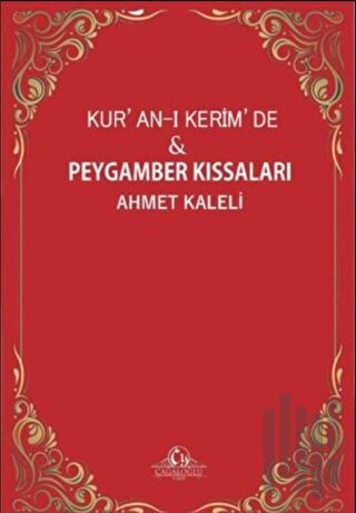 Kur'an-ı Kerim'de ve Peygamber Kıssaları | Kitap Ambarı