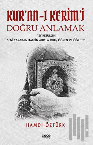 Kur'an-ı Kerim'i Doğru Anlamak
