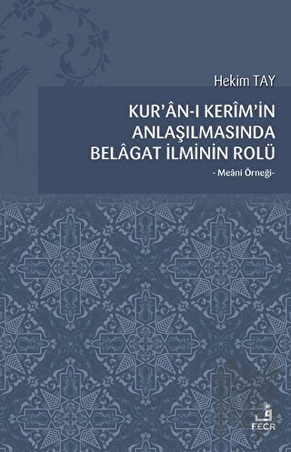 Kur'an-ı Kerim'in Anlaşılmasında Belagat İlminin Rolü