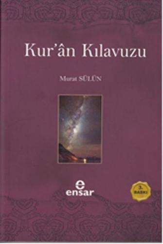 Kur'an Kılavuzu - Mutlak Gerçeğin Sesi