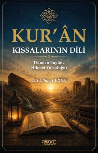 Kur'an Kıssalarının Dili - Dünden Bugüne Hikmet Yolculuğu | Kitap Amba