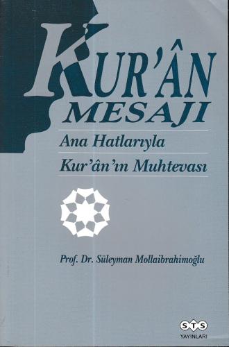 Kur'an Mesajı - Ana Hatlarıyla Kur'an'ın Muhtevası | Kitap Ambarı