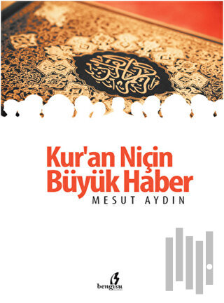 Kur'an Niçin Büyük Haber | Kitap Ambarı