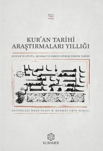 Kur'an Tarihi Araştırmaları Yıllığı Sayı 1 - 2025