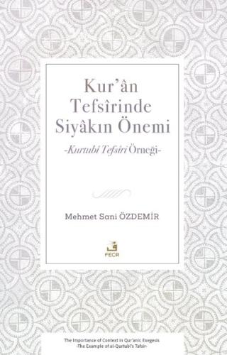 Kur'an Tefsirinde Siyakın Önemi - Kurtubi Tefsiri Örneği | Kitap Ambar