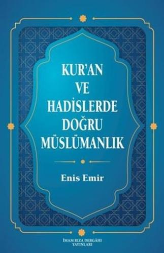 Kur'an ve Hadislerde Doğru Müslümanlık | Kitap Ambarı