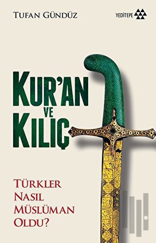 Kur'an ve Kılıç | Kitap Ambarı