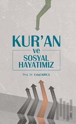 Kur'an ve Sosyal Hayatımız