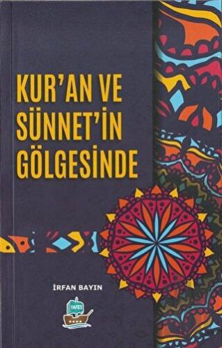 Kur'an ve Sünnet'in Gölgesinde | Kitap Ambarı